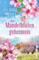 DAS MANDELBLÜTENGEHEIMNIS  ( Roman von  Eva-Maria Bast )