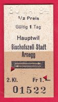 KARTON BILLETT, HAUPTWIL - ARNEGG, 2.KLASSE, RETOUR, HALBTAX