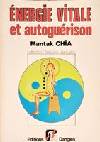 Énergie Vitale Et Autoguérison Mantak Chia Collection Horizo