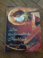 Das tierfreundliche Kochbuch