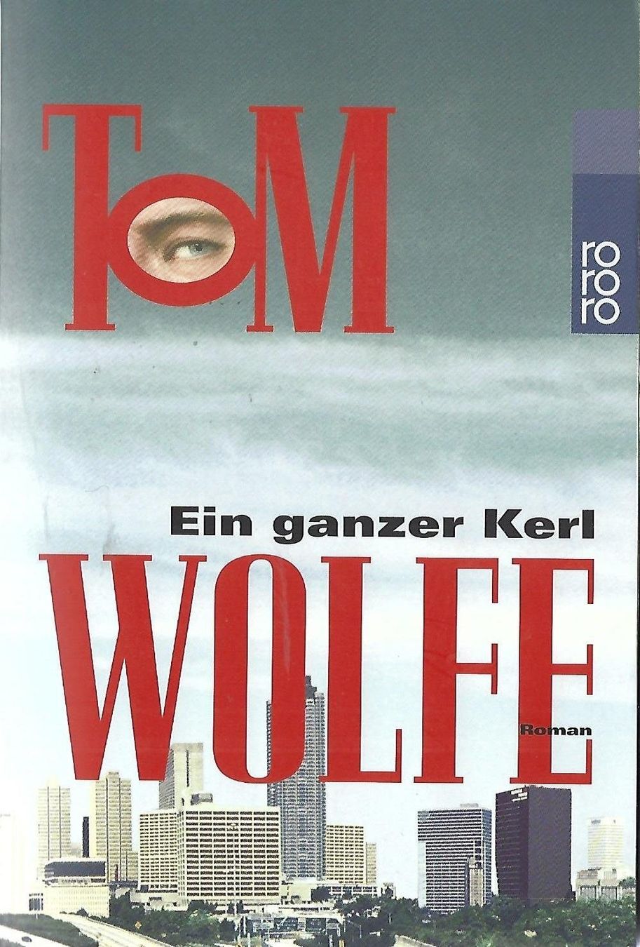 Bücher: Wolfe Tom - Ein ganzer Kerl / Roman – Gebraucht aus Schaffhausen von buecherlaus