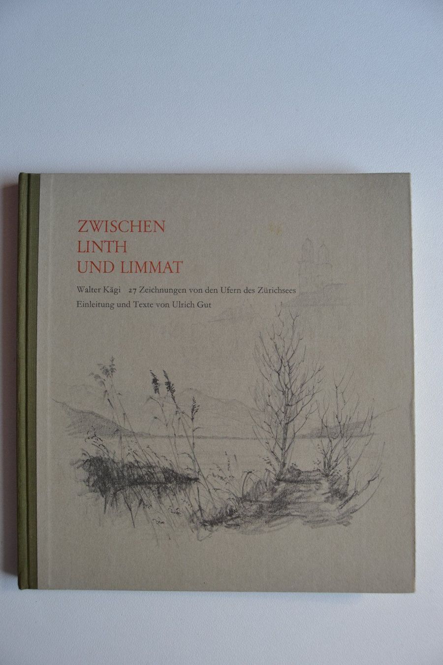 Bücher: Zwischen Linth und Limmat – Gebraucht aus Beinwil am See von kajak55