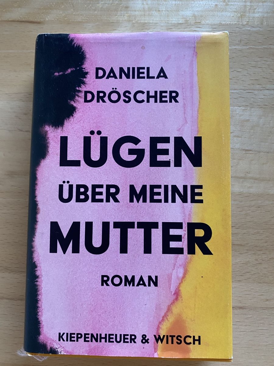 Libri: Lügen über meine Mutter - Daniela Dröscher – Usato da Schwarzenburg venduto da Michellu