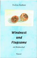 Evelyne Badilatti  Windnest und Flugsame