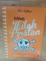 Achtung, Milchpiraten    (Kai Lüftner)