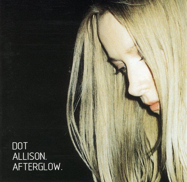 CDs: Dot Allison - Afterglow – Gebraucht aus Uzwil von visions77