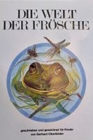 Die Welt der Frösche / Sach - Bilderbuch Gerhard Oberländer