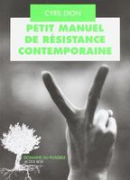 Petit manuel de résistance contemporaine