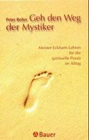 Reiter Peter - Geh den Weg der Mystiker (geb) / Ratgeber