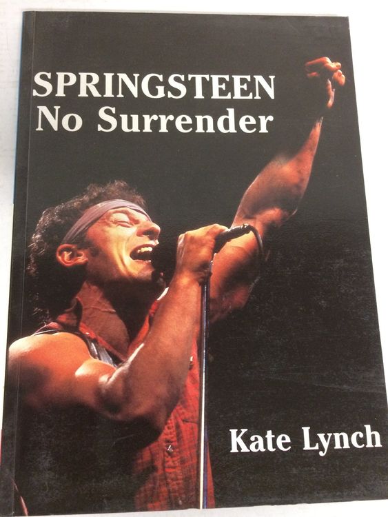 SPRINGSTEEN NO SURRENDER 128 pages book by KATE LYNCH Kaufen auf
