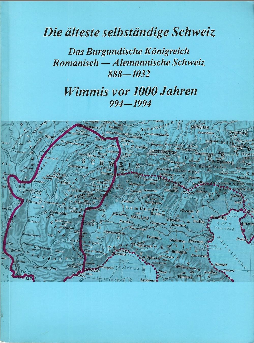 Bücher: Die älteste selbständige Schweiz - Wimmis – Gebraucht aus Bern von Grindelwaldaus