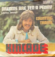 Vinyl Single Kincade - Dreams Are Ten A Penny (Jenny Jenny)