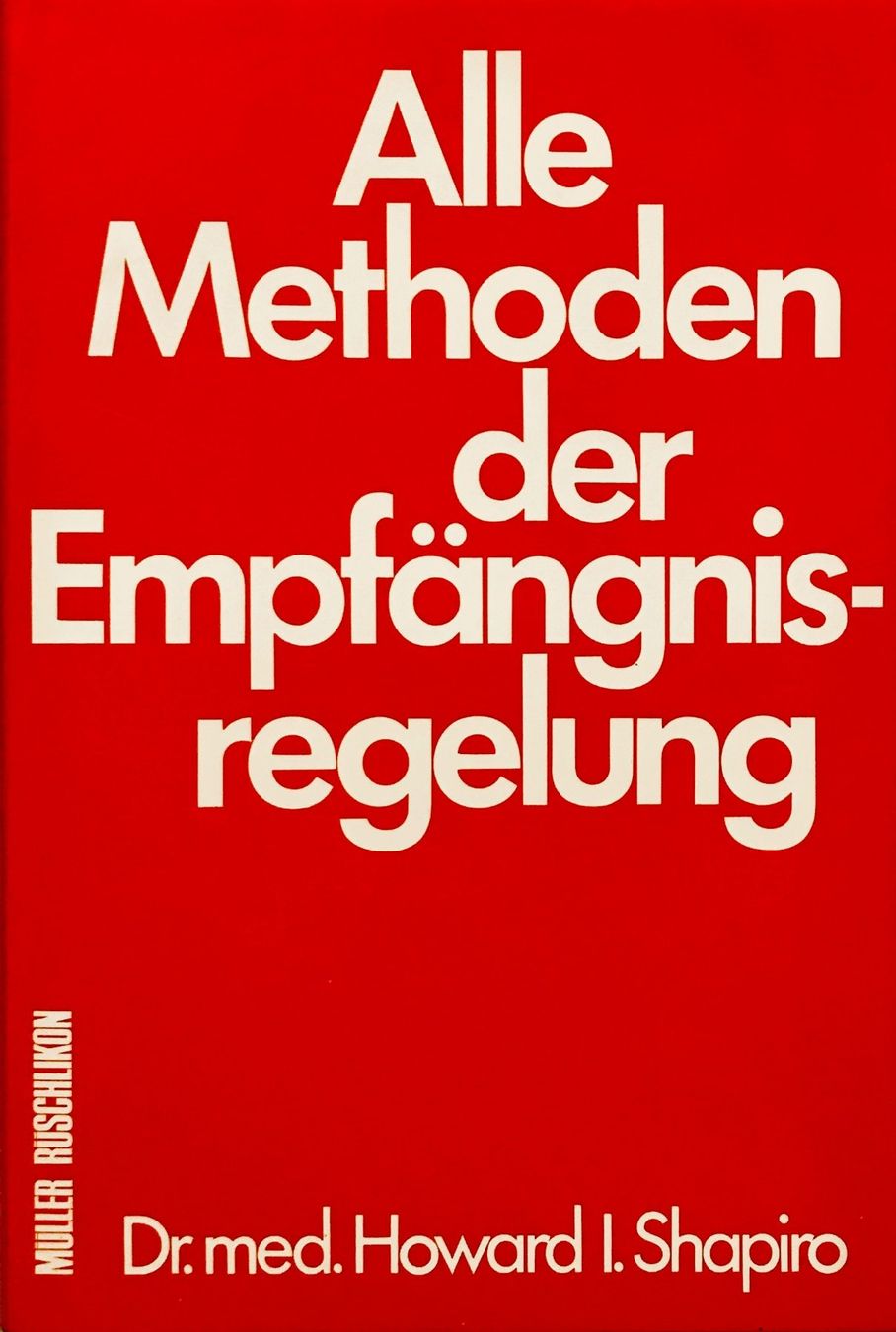 Libri: Alle Methoden der Empfängnisverhütung – Usato da Sarnen venduto da Livres