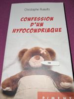 Christophe ruaults confession d'un hypochondriaque
