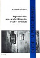 Schwarz Richard, Aspekte einer neuen Machttheorie. Michel Fo