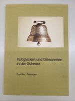 Buch Kuhglocken und Giessereien in der Schweiz Ernst Bieri