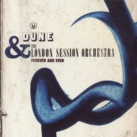 Dune & The London Session Orchestra – Forever And Ever