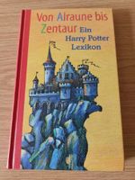 Ein Harry Potter Lexikon: Von Alraune bis Zentaur