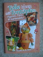 * Tolle Ideen mit Tontöpfen / 2002- Figuren, Tiere & Deko