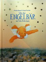 M. Beyer S. Morisse Wie der Engelbär auf die Erde kam