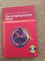 Sandra Ingerman - Die schamanische Reise, mit CD