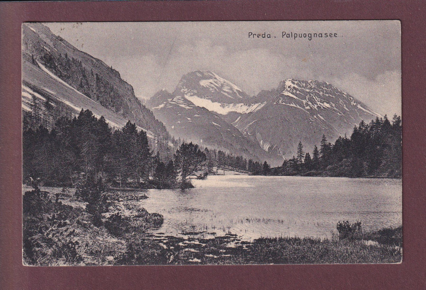 Ansichtskarten: PREDA - Palpuognasee - 1906 – Gebraucht aus Pully von nicecards