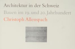 Architektur in der Schweiz (19./20. Jh.): Übersicht (1998)