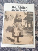 Moi, Adeline Accoucheuse Adeline Favre Marie-Noëlle Bovier