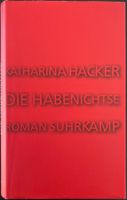 Die Habenichtse – Katharina Hacker – Roman – wie neu