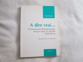 A dire vrai... Etonnements et réflexions