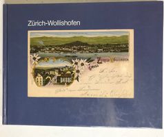Buch Zürich-Wollishofen viele Ansichten von alten Postkarten