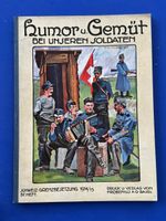 Humor und Gemüt bei unseren Soldaten. Grenzbesetzung 1915