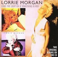 Lorrie Morgan – Leave The Light On & Something In Red - c