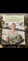 Nadia Damaso Eat Better Not Less Kochbuch