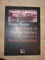 Hans Buser In Ghana at Independence Stories of a Swiss RAR
