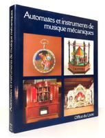 Automates et instruments de musique mécanique.