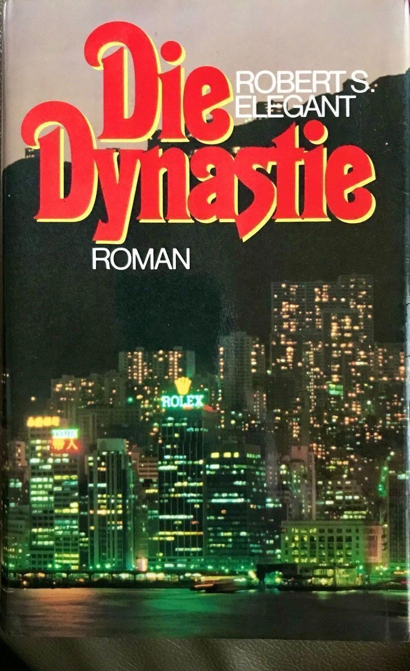 Libri: DIE DYNASTIE - ROBERT S. ELEGANT - GEBUNDENE AUSGABE – Nuovo (secondo la descrizione) da Buchs AG venduto da fischli610