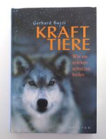 Kraft der Tiere, Wie sie stärken, schützen, heilen