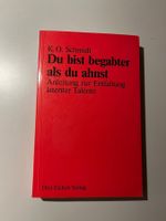 K. O. Schmidt: Du bist begabter als du ahnst