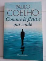 Comme le fleuve qui coule / Paulo Coelho / Flammarion 2006