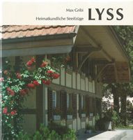 Lyss Heimatkundliche Streifzüge von Max Gribi