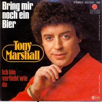 Marshall Tony - Bring mir noch ein Bier (7")