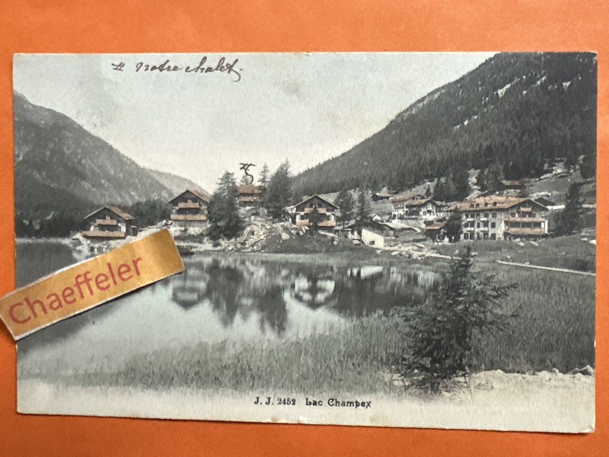 Ansichtskarten: 1910. J.J. 2452 Lac Champex – Gebraucht aus Zürich von Chaeffeler