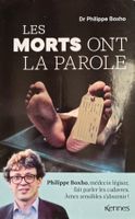 Les Morts Ont La Parole Le Médecin Légiste Qui Fait Parler L