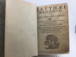 Matthæi Wesembecii in Pandectas Iuris Civilis, 1658