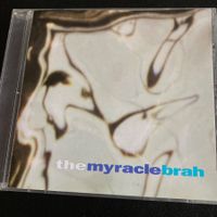 Myracle Brah - The Myracle Brah
