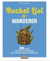 Bucket List für Wanderer 222 Dinge, die man als Wanderer...