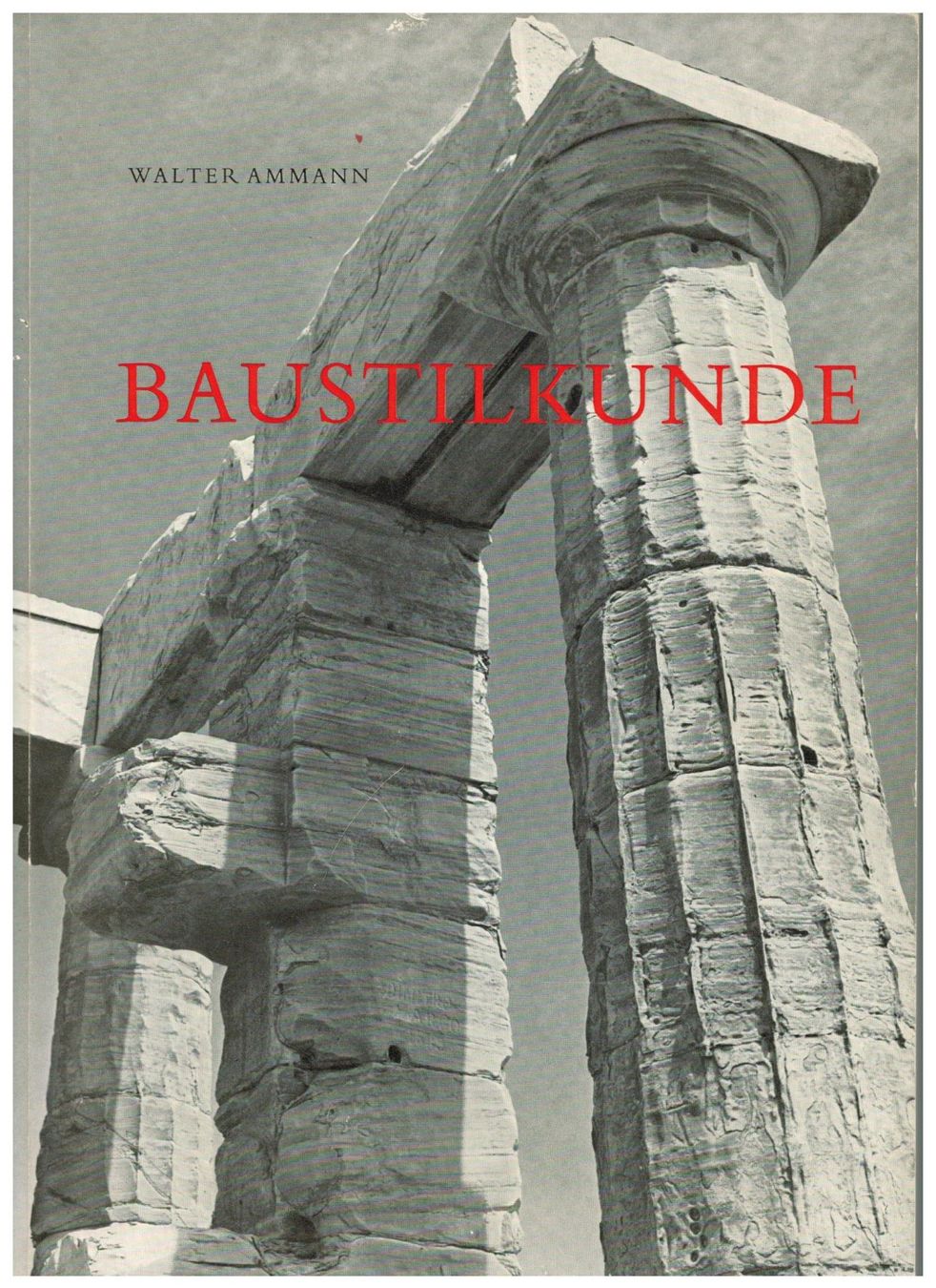 Libri: Walter Ammann; Baustilkunde.    „ – Usato da Zürich venduto da Tolima194