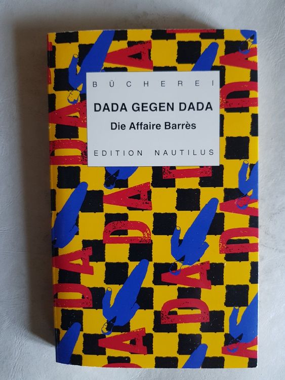 Dada gegen Dada - Die Affaire Barrès Edition Nautilus 1997 (Gebraucht ...