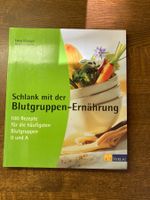 Schlank mit der Blutgruppen-Ernährung - 100 Rezepte